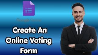 How To Create An Online Voting Form With Google Forms (Latest Updates)