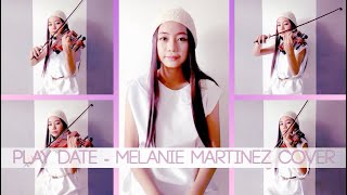 Melanie Martinez - Play Date violin & vocal cover