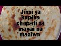 Jinsi Ya Kupika Chapati Laini Za Maziwa Na Mayai Za Kusukuma Jinsi Ya Kupika Chapati Laini Za Maziwa Na Mayai Za Kusukuma
