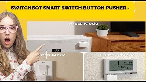 SwitchBot Smart Switch Button Pusher | No Wiring, Bluetooth App or Timer Control