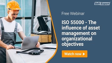 Webinar | ISO 55000 - The influence of asset management on organizational objectives