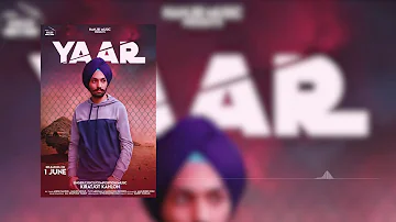 Yaar (Full Song) Kiratjot Kahlon | Latest Punjabi Song 2018 - Hanjiii Music