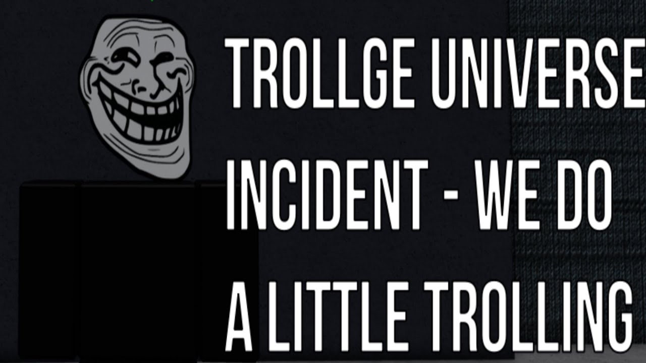 We do a little trolling - Roblox