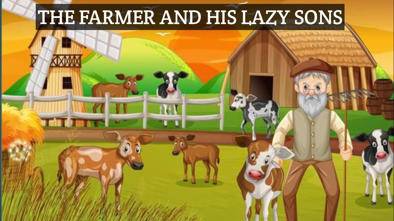 The farmer and his lazy sons-Short story in English #moral story for ...