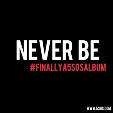 5 Seconds Of Summer- Never Be