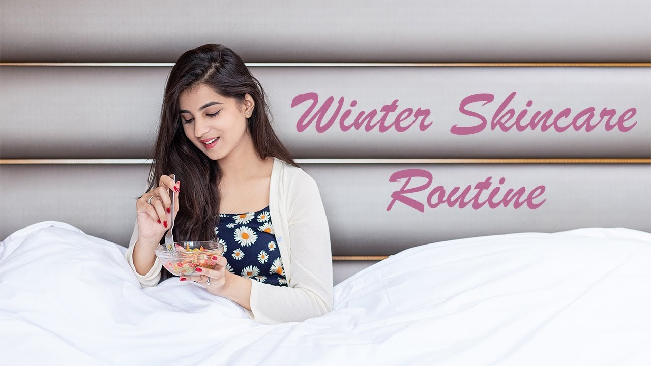 Winter Skincare Routine | Shaurya Sanadhya