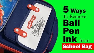 How to remove ball pen ink from school bag | 5 effective ways