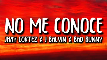 Jhay Cortez, J. Balvin, Bad Bunny - No Me Conoce Remix (Letra/Lyrics)