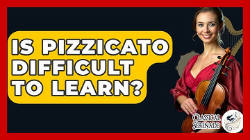 Is Pizzicato Difficult To Learn? - Classical Serenade