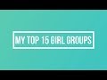 Top 15 groups girl group edition