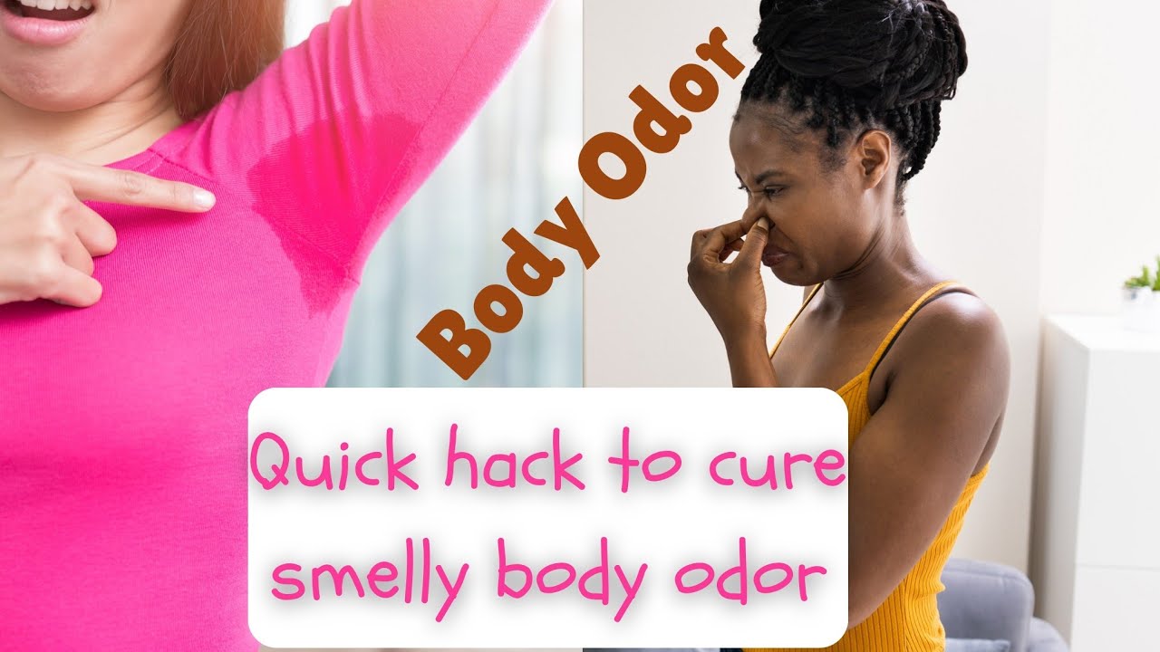 How to deal with and cure body odor/ smelly body YouTube