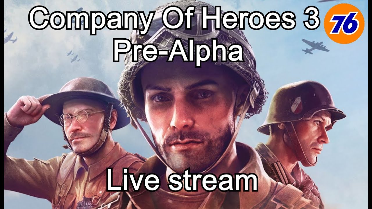 🔴 Company Of Heroes 3 - Pre - Alpha Preview - First look Live stream 🔴