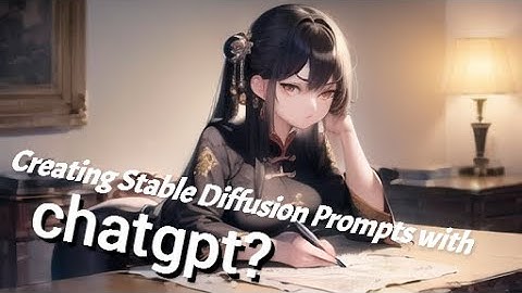 How to Creating High-Quality Stable Diffusion Prompts with ChatGPT?