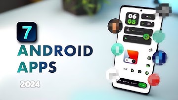 Top 7 best Android apps you must try in 2024