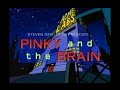Pinky And The Brain Opening And Closing Credits And Theme Song 
