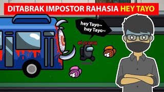 ADA IMPOSTOR RAHASIA HEY TAYO DI AMONG US