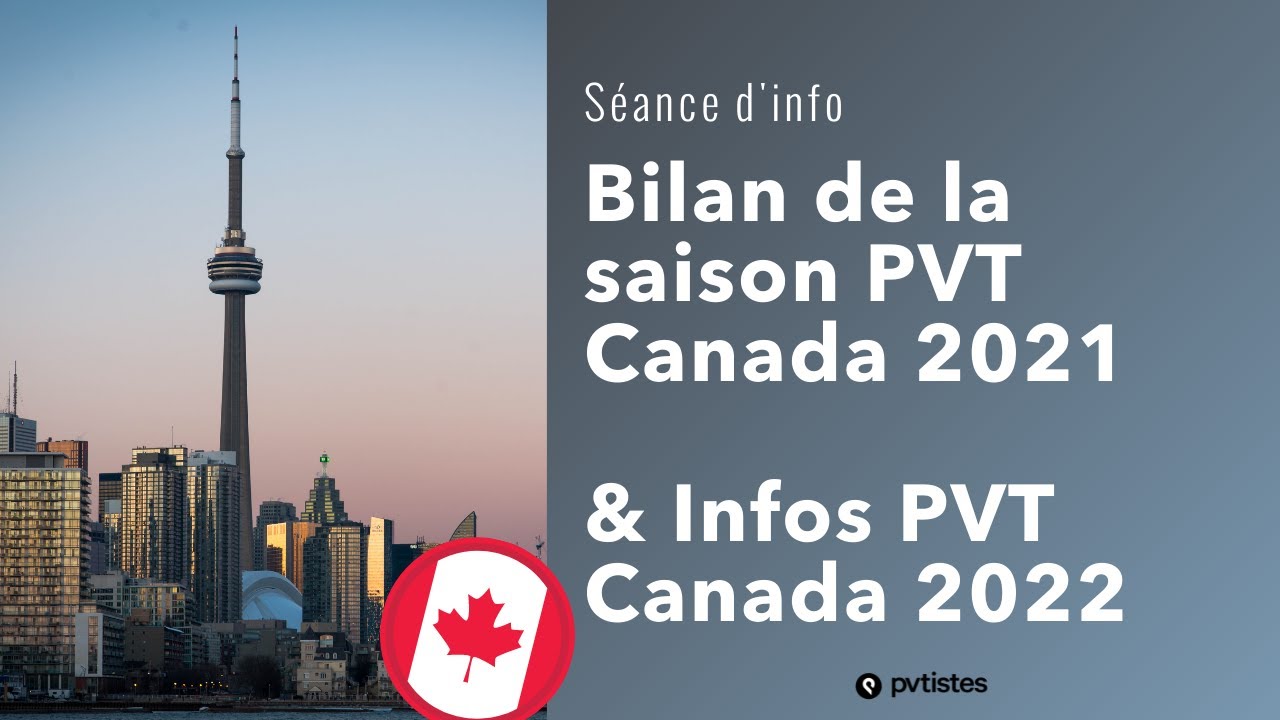 🇨🇦 Bilan de la saison PVT Canada 2021 & Arrivée du PVT Canada 2022