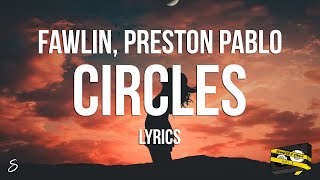 Bangers Only & fawlin - Circles (Lyrics) feat. Preston Pablo