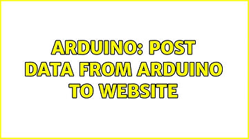 Arduino: POST data from Arduino to website