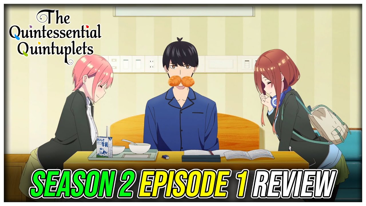 5-toubun no Hanayome  Episode 1 and 2 Review – Otaku Central