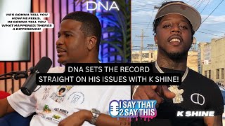 DNA TELLS US HIS PROBLEM WITH OUR K SHINE INTERVIEW, THEIR REAL ISSUES AND WHY HE LEFT NWX!