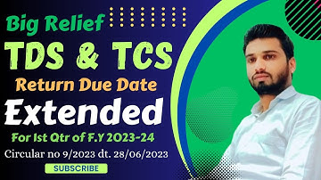 TDS & TCS RETURN DUE DATE EXTENDED FOR 1ST QTR OF F.Y 2023-24 | SANDEEP SHARMA TAX SOLUTION |