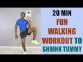 20 Minute Fun Walking Workout to Shrink Tummy