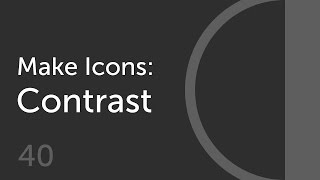 How to Make a Contrast Icon  | Make Icons 40