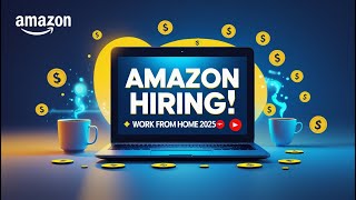 🔥 Amazon Hiring Work From Home 2025 | Full-Time Jobs For Students, Freshers &amp; Housewives 💻💰