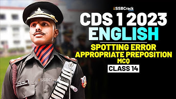 CDS 1 2023 Exam English 100 Days Crash Course - Spotting Error Appropriate Preposition - Class 14