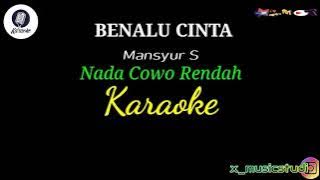 Download lagu benalu cinta karaoke nada rendah pria mansyur s