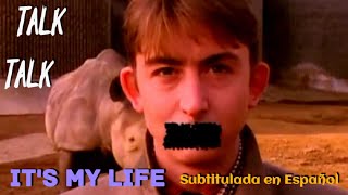 Talk Talk - It's My Life (Subtitulada en Español)