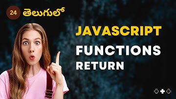 JavaScript | Functions -  Return Keyword - 24 | JavaScript తెలుగులో [4K]