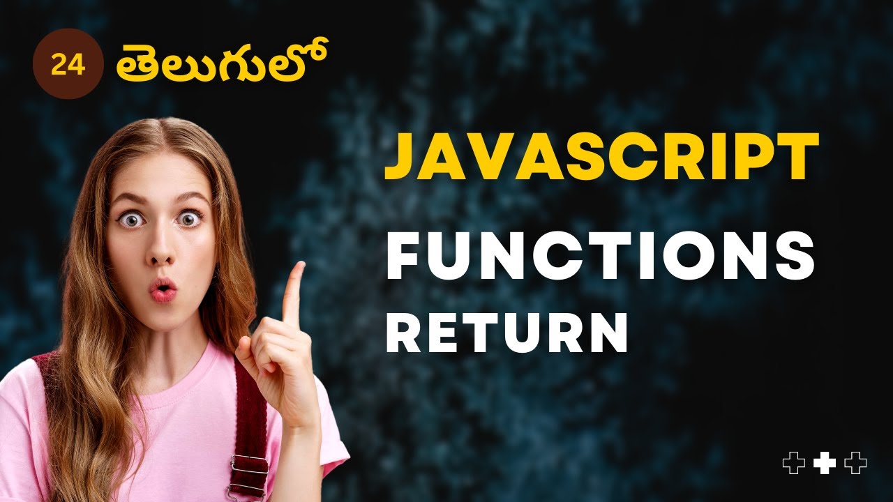 JavaScript | Functions - Return Keyword - 24 | JavaScript తెలుగులో [4K ...