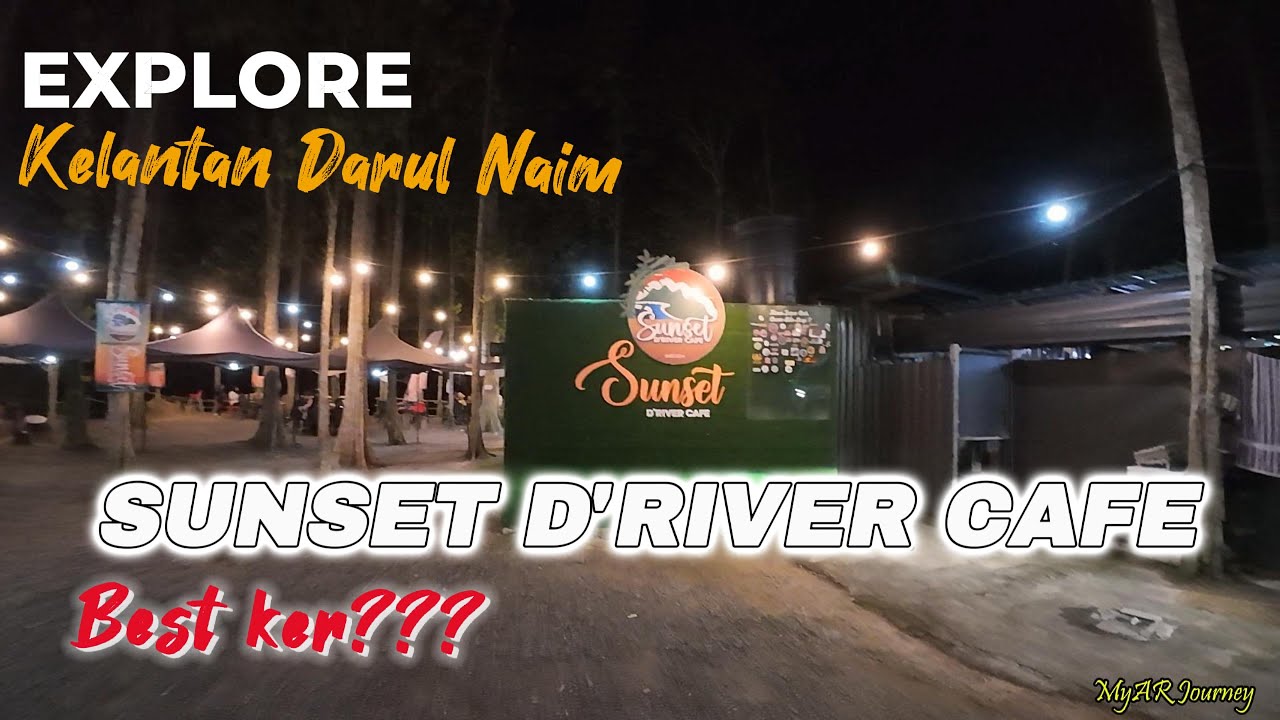 Lepak santai di SUNSET D'RIVER CAFE