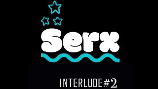 Serx Music - Your Call Interlude [HQ] #2