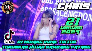 ' DJ TURUNKAN HUJAN RAMBANG PATANG VIRAL TIKTOK 2024 || DJ CHRIS 21 JANUARI 2024 || MP CLUB