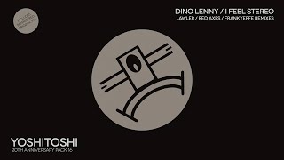 Dino Lenny - I Feel Stereo (Red Axes Remix) [Preview]