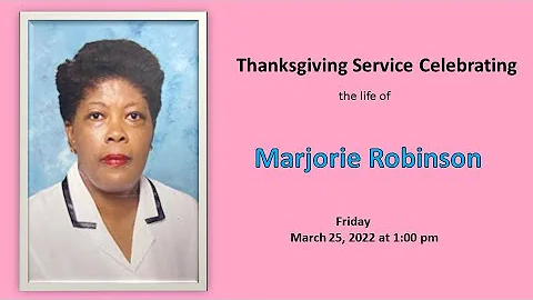 Thanksgiving Service Celebrating the life of Marjo...