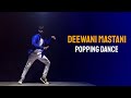 Deewani mastani  popping dance performance  maikel suvo dance choreography