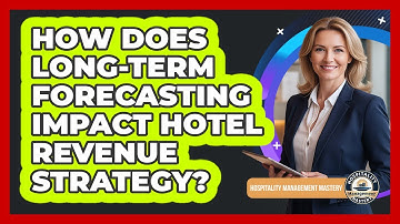 How Does Long-Term Forecasting Impact Hotel Revenue Strategy?