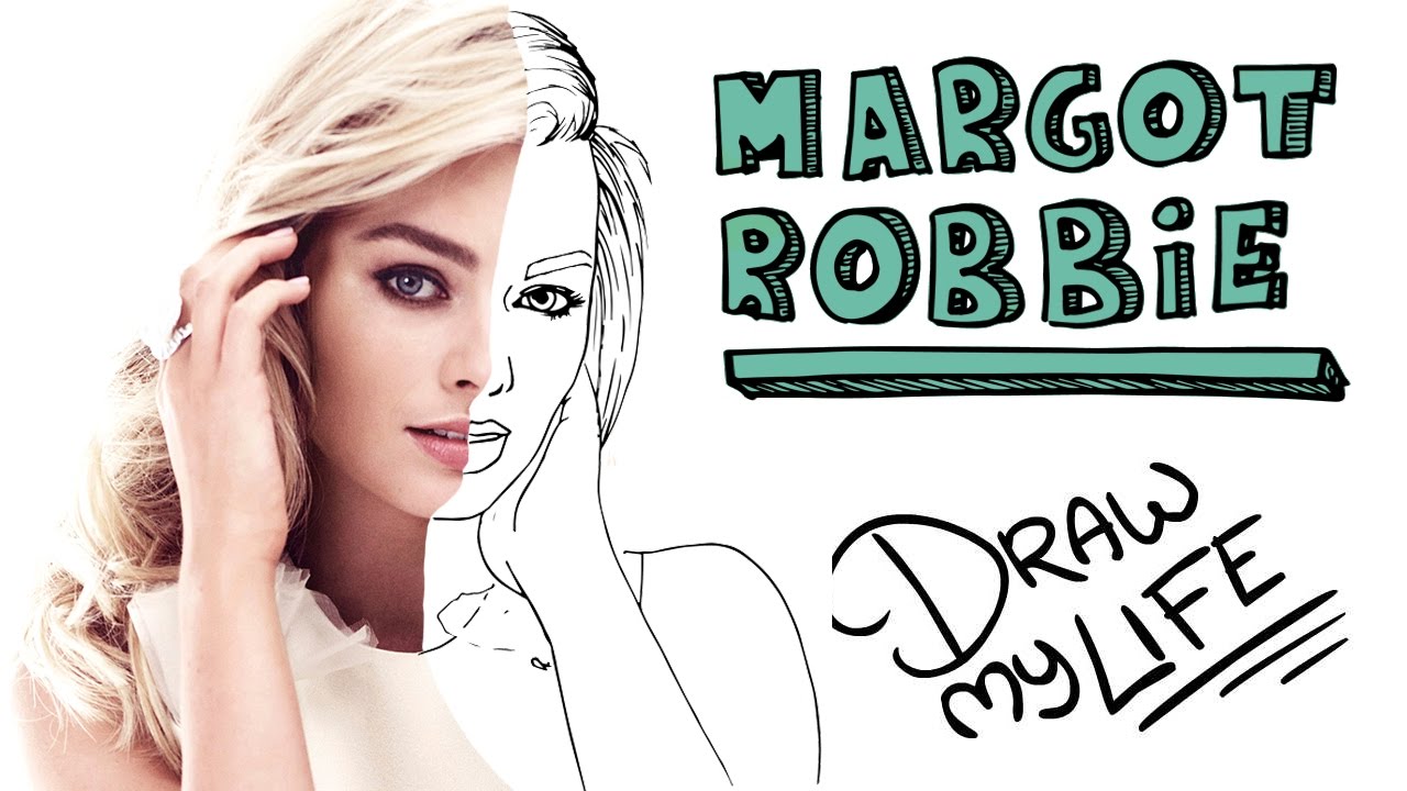 MARGOT ROBBIE | Draw My Life