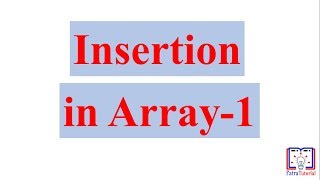 DS 2.3 Insertion Operations on Array-1