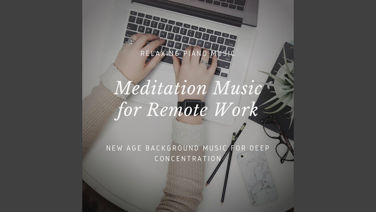 Meditation Music for Remote Work - YouTube Music