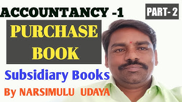2  PURCHASE BOOK /Subsidiary Books in English CEC first year Accountancy By NARSIMULU UDAYA