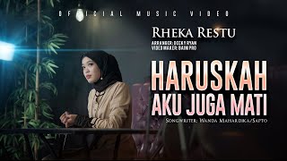 Rheka Restu - Haruskah Aku Juga Mati