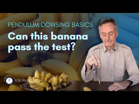 DOWSING 101: HOW TO USE A PENDULUM TO TEST YOUR BANANA!