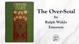 The Over-Soul (1841) by Ralph Waldo Emerson