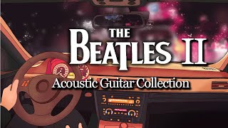 The Beatles Acoustic Guitar Collection Vol.2  1h Relaxing Music for Reading/Studying