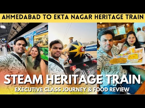 Ahmedabad to Ekta Nagar STEAM Heritage Train Journey | Luxurious Dining ...